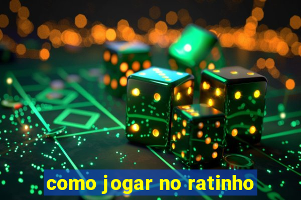 como jogar no ratinho